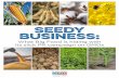 Seedy Businessusrtk.org/seedybusiness.pdf · PR campaign: GMOs are safe, anyone who disagrees is untrustworthy, and that the companies that produce GMOs are on the side of farmers,