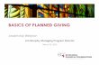 BASICS OF PLANNED GIVING - ecfvp.org · • Basics of Planned Giving for Parish Leaders • Basics of Endowment Management for Parish Leaders • Prospective Donors of Planned Gifts