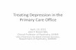 Treating Depression in the Primary Care Office · • The collaborative care model for treating depression in the primary care office ... How to interrupt negative feedback loops