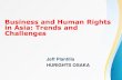 Business and Human Rights in Asia: Trends and Challenges · Challenges - Continuing reports of human rights abuses by companies (UNIQLO in China, Samsung in Vietnam) - Cross-border