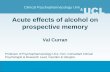 Acute effects of alcohol on prospective memory · Prospective memory (PM) • Memory for intentions - remembering to do something in the future such as taking medicine on time, collecting
