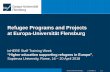 Refugee Programs and Projects - inHERE Project · The centerpiece: “Program for the Academic Preparation and Integration of Refugees” (ProRef) Individual counseling on study and