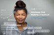 FINDING THE PERFECT MATCH - LinkedIn · FINDING THE PERFECT MATCH. Get proactive about finding your dream candidate As the race for top talent heats up, more and more talent pros,