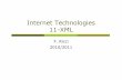 Internet Technologies 11-XML - inf.unibz.itricci/IT/slides/11-xml.pdf · XML is a markup language much like HTML ! XML was designed to describe data! XML tags are not predefined -