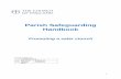Parish Safeguarding Handbook · be used as a joint Parish Safeguarding Handbook. • It is hoped that the use of the handbook and complementary material will contribute greatly to