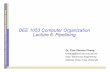 DEE 1053 Computer Organization Lecture 6: Pipeliningtwins.ee.nctu.edu.tw/courses/comporg_05fall/handout/... · 2008-05-19 · DEE 1053 Computer Organization Lecture 6: Pipelining