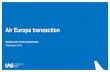 Air Europa transaction › ~ › media › Files › I › IAG › documents...2 Transaction overview IB OPCO Holding S.L., parent company of Iberia, to acquire 100% of Air Division