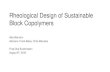 Rheological Design of Sustainable Block Copolymers › sites › macosko.dl.umn...Rheological Design of Sustainable Block Copolymers Alex Mannion Advisors: Frank Bates, Chris Macosko.