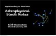 Astrophysical black holes - Institute for Research in ...astro.ipm.ac.ir/~khosroshahi/Talks_files/Astrophysical Black holes... · physical black holes astrophysical black holes cosmological