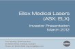 Ellex Medical Lasers (ASX: ELX) › ... › ELXInvestorPresentationMarch2012... · Ellex Medical Lasers (ASX: ELX) Investor Presentation March 2012. Slide 2 ... model coupled with