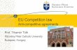 EU Competition law...Why is EU competition law important for me? If you want to become a (competition) lawyer… You are a consumer… If you are interested in the functioning of EU