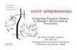 CANADIAN VINTNERS ASSOCIATION SAFE WINEMAKING · CANADIAN VINTNERS ASSOCIATION Ensuring Product Safety in Modern Winemaking Practices BC Wine Grape Council 10 th Annual Enology &