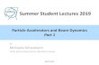 Summer Student Lectures 2019 - Indico€¦ · 1st particle physics experiment: Rutherford Scattering 09.07.2019 M. Schaumann, Particle Accelerators and Beam Dynamics, CERN Summer