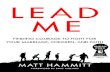 LEAD ME · path to healing. To start seeing the whole picture of who I was, who I am, and who God is shaping me to be. Around the time I first heard Matt singing “Lead Me” about
