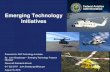 Emerging Technology Initiatives - Aircraft Electronics Associationaea.net › ... › FAA_EmergingTechnologyInitiatives_August2018.pdf · 2018-08-17 · Emerging Technology Team –Proactive