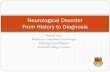 Neurological Disorder From History to Diagnosisselect74.org/S74_PDFs/2012-02-16 - Dr Russell Lane - Neurological... · The neurological history Presenting complaint Headache, blackouts,