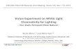 Vision Experiment on White Light Chromaticity for …...Vision Experiment on White Light Chromaticity for Lighting –Duv levels Perceived Most Natural – CIE/USA-CNC/CIE 2013 2 Traditional