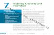 7 Fostering Creativity and Innovation - au.sagepub.com · to creativity and innovation in organizations 4. Employ various tools and approaches to enhancing creativity 5. Explain the