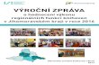 VÝROČNÍ ZPRÁVA · Výchozím dokumentem pro poskytování regionálních funkcí v Jihomoravském kraji v roce 2016 byla Smlouva o poskytnutí dotace z rozpočtu Jihomoravského