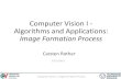 Computer Vision I - Algorithms and Applications: Image ...ds24/lehre/cv1_ws_2013/VL4.pdf · Roadmap this lecture (image formation process) •Geometric primitives and transformations