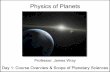 Physics of Planets - Georgia Institute of Technologywray.eas.gatech.edu/physicsplanets2012/LectureNotes/...Understanding solar system formation and evolution … and exoplanets! Comparative