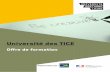 Université des TICEactutice.fr/wp-content/uploads/2016/03/UTICE_catalogue.pdf · design thinking le 29/11/16 de 9h30 à 17h Enrichir le présentiel avec les smartphones et les tablettes