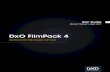 DxO FilmPack 4download-center.dxo.com › ... › DxO_FilmPack_4.5_User_Guide_Win_… · DxO FilmPack 4 is available as a 32- or 64-bit standalone application for Mac and Windows,