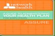 FOR EMPLOYERS ASSURE - Network Health › __assets › pdf › employer... · Assure Administration Guide. For information specific to your company’s health . plan, refer to your