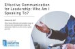 Effective Communication for Leadership: Who Am I Speaking To? · Effective Communication for Leadership: Who Am I Speaking To? October 26, 2017 ... 10 COMMANDMENTS. THOU SHALL: 4.