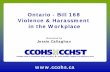 Ontario - Bill 168 Violence & Harassment in the Workplace · Violence & Harassment in the Workplace . Presented by Jessie Callaghan Ontario - Bill 168 Violence & Harassment in the