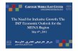 The Need for Inclusive Growth: The IMF Economic Outlook ... presentation.pdf · The Need for Inclusive Growth: The IMF Economic Outlook for the MENA Region May 4th, 2011. Middle East