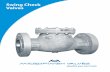 Swing Check Valves€¦ · Swing Check Valve The Micronish SCV2000 series, API 6D Swing Check Valve is a rugged piece of piping equipment, designed for use in systems where protection