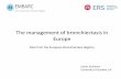 The management of bronchiectasis in Europe presentati… · The management of bronchiectasis in Europe Data from the European Bronchiectasis Registry James Chalmers University of