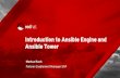 Ansible Tower Introduction to Ansible Engine and · application environments in Ansible Playbooks. Ansible Engine is a supported product built from the Ansible community project.