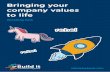 Bringing your company values to life - Reward Gateway Y… · 6 Reward Gateway Bringing your company values to life. 2. Turn behaviors into values There is no magic number of how