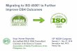Migrating to ISO 45001 to Further Improve OSH Outcomes · Migrating to ISO45001 to Further Improve OSH Outcomes ISO 45001- Context of the Standard Although the ISO standards on quality