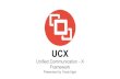 X Framework - UCX-Unified Communication X...UCX Framework Mission • Collaboration between industry, laboratories, and academia • To create open-source production grade communication