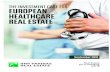 THE INVESTMENT CASE FOR XXXXXXXX EUROPEAN HEALTHCARE REAL ... · 8 THE INVESTMENT CASE FOR EUROPEAN HEALTHCARE REAL ESTATE DEMOGRAPHIC AND ECONOMIC FUNDAMENTALS Not only is the number