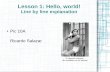 Lesson 1: Hello, world! - UCLA Program in Computingrsalazar/pic10a/lessons/lesson01.pdf · Lesson 1: Hello, world! Line by line explanation Pic 10A Ricardo Salazar El chapulín colorado.