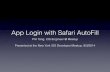 App Login with Safari AutoFill · App Login with Safari AutoFill Phil Tang, iOS Engineer @ Meetup ! Presented at the New York iOS Developer Meetup, 9/3/2014