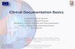 Clinical Documentation Basics - TUNI · your facility –All eHealth workers have the primary responsibility to check the identity of patients and match the correct patients with