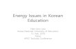 Energy Issues in Korean Education - 筑波大学 · Energy Issues in Korean Education Hee-chan Lew Korea National University of Education. 13. Feb. 2016. Tokyo . APEC Tsukuba Conference