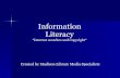 Information Literacyimages.pcmac.org/SiSFiles/Schools/AL/MadisonCity/HeritageElem/U… · any sources for the information presented on the site? •Is there any chance the creator