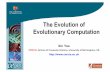 The Evolution of Evolutionary Computation · 2011-02-18 · What Is Evolutionary Computation It is the study of computational systems which use ideas and get inspirations from natural
