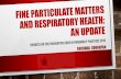 Fine particulate matters and respiratory health: An Update ·  · 2019-08-23asthma flare ups: asthma action plan (gina 2019) • increase frequency of inhaled reliever (saba, or