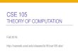 CSE 105 Theory of Computation - Computer Science€¦ · Today's learning goals SipserSec 3.2 •Prove Turing-recognizability using • Turing machines • Enumerators •State and