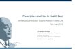 Prescriptive Analytics in Health Care - RSU€¦ · •Predictive Analytics How are current issues to develop? What will happen following changes? •Prescriptive Analytics What should