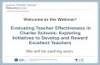 Evaluating Teacher Effectiveness in Charter Schools ... · Evaluating Teacher Effectiveness in Charter Schools: Exploring Initiatives to Develop and Reward Excellent Teachers We will