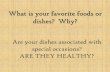 What is your favorite foods or dishes? Why? · What is your favorite foods or dishes? Why? Are your dishes associated with special occasions? ARE THEY HEALTHY? 2 . 3 . ... Royal Wedding