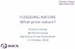 FLOGGING NATURE What price nature? - WordPress.com · FLOGGING NATURE What price nature? harles owap @charlescowap Agricultural Law Association 11 October 2018. Charles Cowap ...